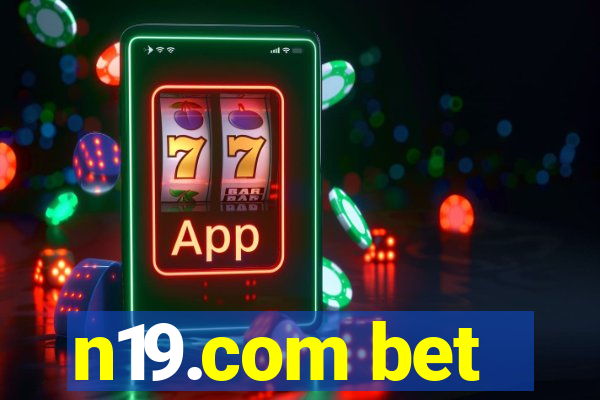 n19.com bet